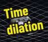 time
                                                          dilatation